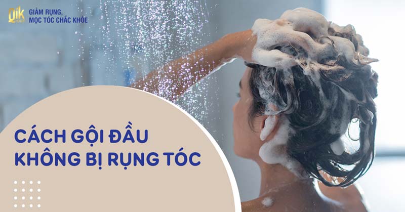 7 bước gội đầu đúng cách để tóc sạch mà không bị rụng