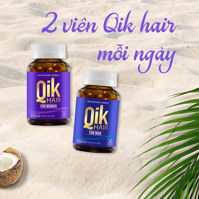 2 viên Qik Hair mỗi ngày hỗ trợ nuôi dưỡng tóc