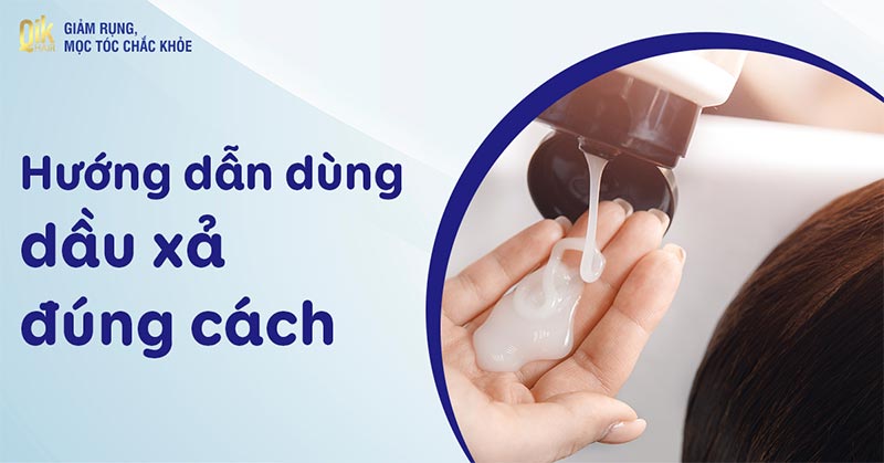 dùng dầu xả đúng cách