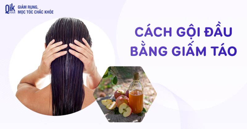 4 cách gội đầu bằng giấm táo giúp tóc khỏe, giảm rụng hiệu quả
